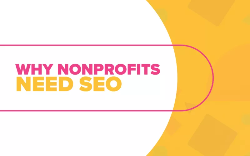 Why Nonprofits Need SEO