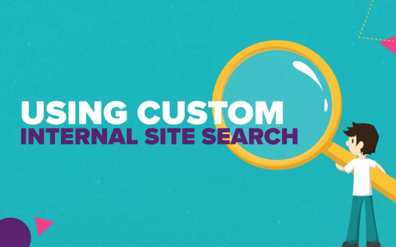 Using Custom Internal Site Search